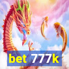 bet 777k